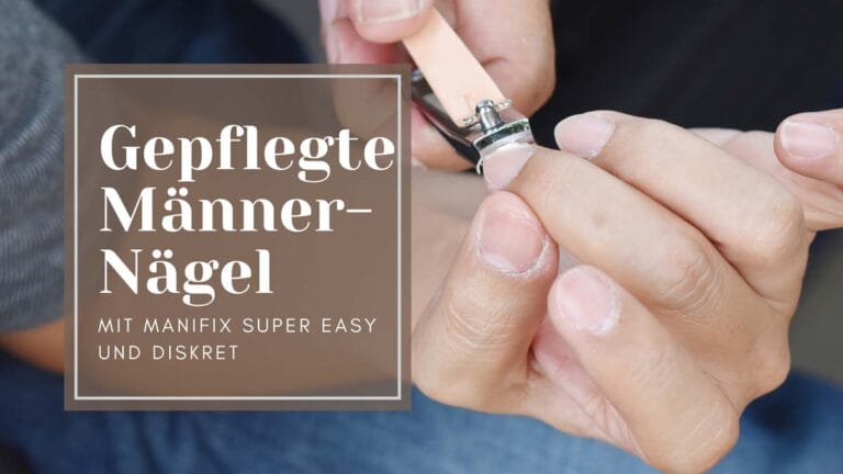 Die ideale Lösung für Männer mit Nagelproblemen
